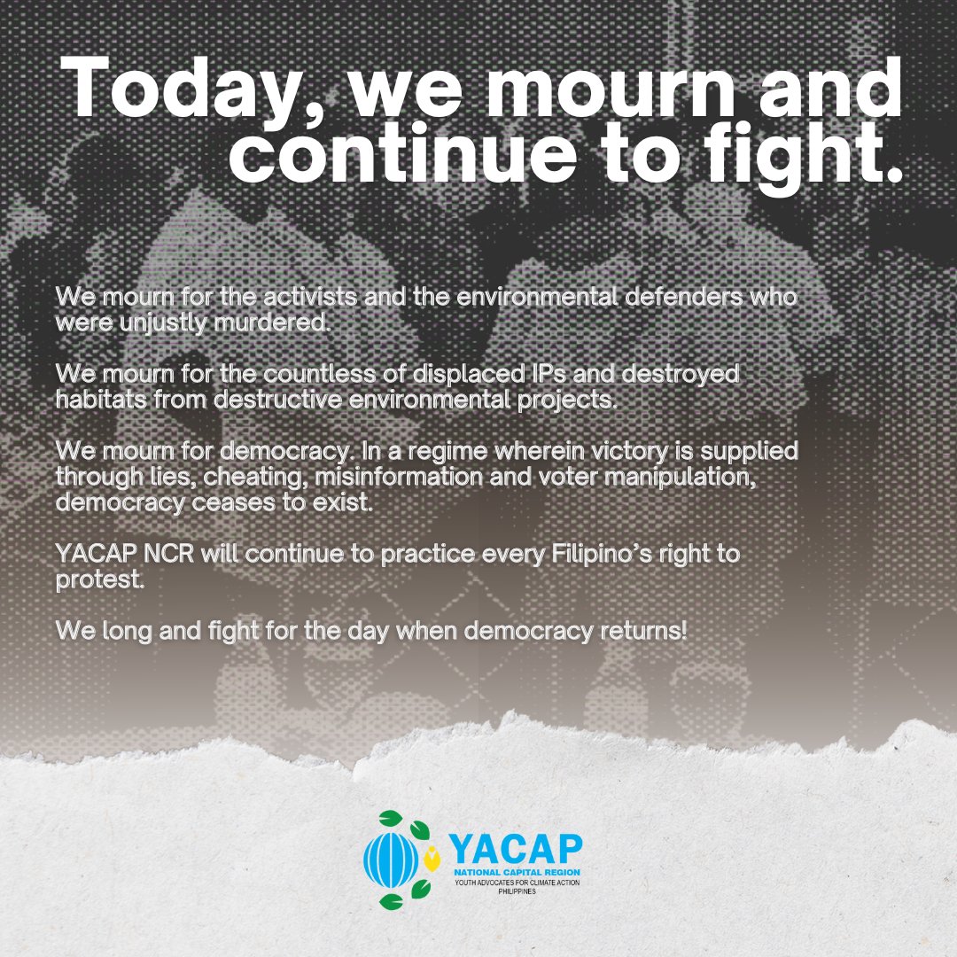 yacap_ncr's tweet photo. Today, we mourn and continue to fight. 

In a regime wherein victory is supplied through lies, cheating, misinformation, and voter manipulation, democracy ceases to exist.

YACAP NCR will continue to practice every Filipino’s right to protest. 

#MarcosItakwil #ClimateJusticeNow https://t.co/CkIGQDUblC