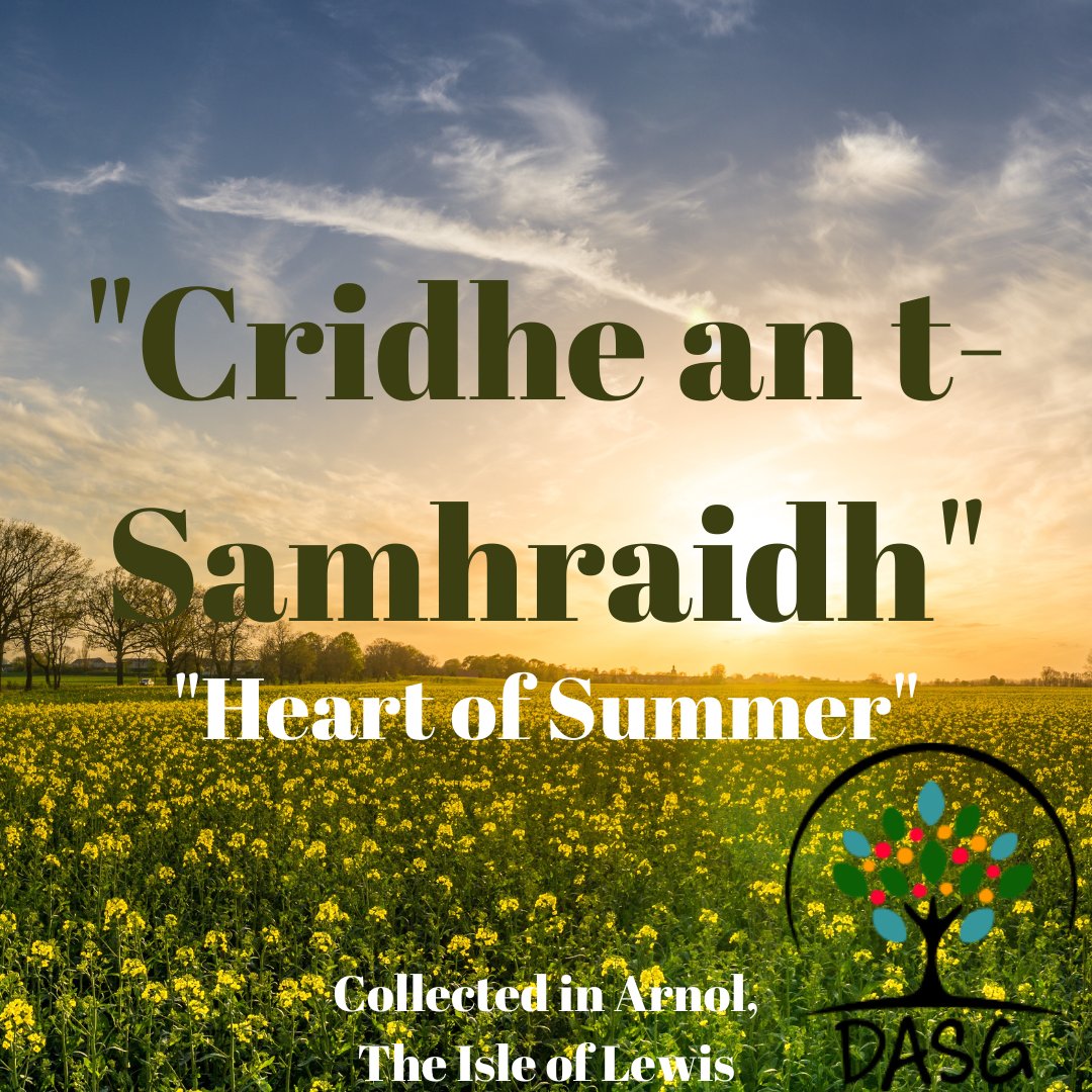 DASG_Glaschu's tweet photo. https://t.co/xk6ybBQI7x
☀️
"CRIDHE AN T-SAMHRAIDH" - "THE HEART (MIDDLE) OF SUMMER"
🌱
#Samhradh #Summer #TraditionalGaelicSaying #Aimsir #Sìde
😎
#Àrnol #Arnol #Leòdhas #IsleOfLewis
#Alba #Scotland
#Gàidhlig #Gaelic #ScottishGaelic
#DigitalArchiveofScottishGaelic #DASG https://t.co/QG5Jhs2zeU