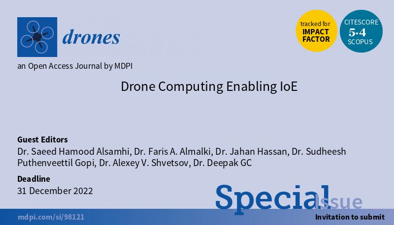 AlsamhiSaeed's tweet image. Great news! Drones has received its first IF 5.532 !!
Please take this opportunity to submit to SI on &quot;Drone Computing Enabling IoE&quot; has been extended (new deadline: 31 December 2022)!
Call for paper link: lnkd.in/g8t3PUST
@MDPI @DRONES
#drones #mdpidrones #mdpi #uav