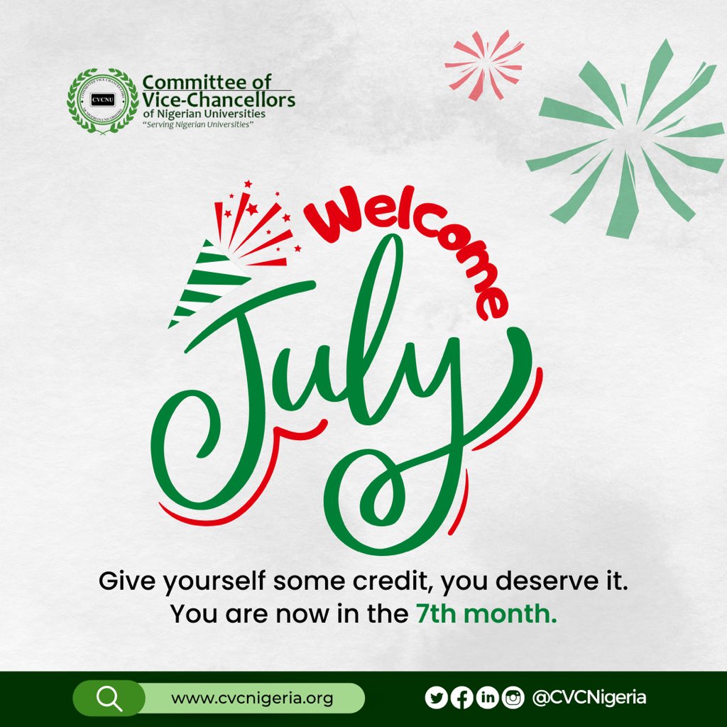 CVCNU's tweet photo. Welcome to the 7th month of the Year, give yourself some credit, you deserve it.

Wishing you the very best of JULY.

#cvcnu #cvcat60 #july #newmonth #nigerianuniversities #unilag #uniben #asuu #unn #abujastudents #funkeakindele #Raphinha #FireBoy https://t.co/ClH9rMWnqa