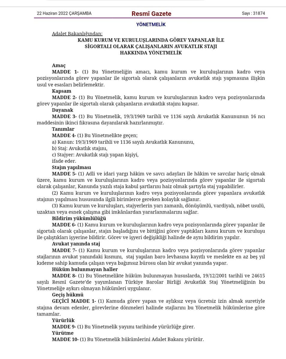 Avukatlık Stajı düzenlemesi ile kamu kurumlarının çalışanlarına kolaylık sağlaması EMREDİCİ HÜKÜM ile güvence altına alınmıştır

Baroların görevi stajın yapılıp yapılmadığını denetlemektir

Kurumlardan staj için izin isteme zorunluğu kanuna ve yönetmeliğe aykırı bir uygulamadır