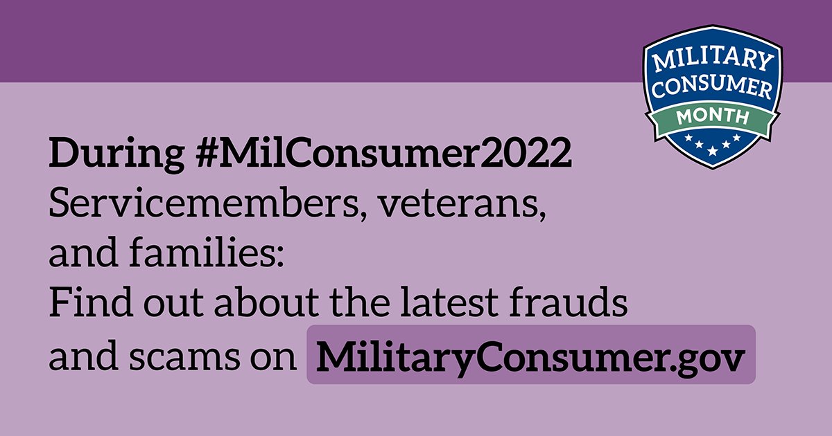 During #MilConsumerMonth2022, servicemembers, veterans, and families: Find out about the latest frauds and scams on MilitaryConsumer.gov. More: bit.ly/3ytrWnz #milfams #military