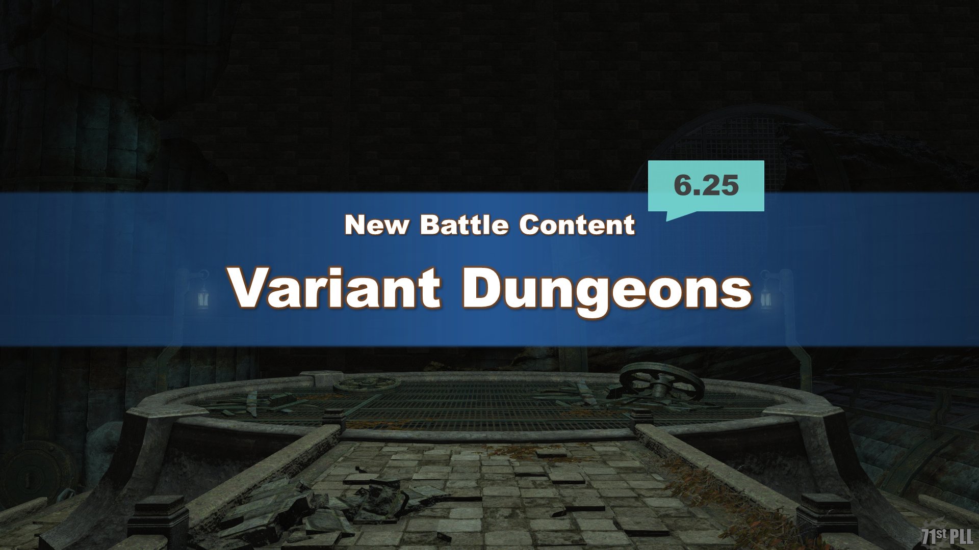 A screenshot of an area which appears abandoned. Text reads Patch 6.25 New Battle Content: Variant Dungeons.