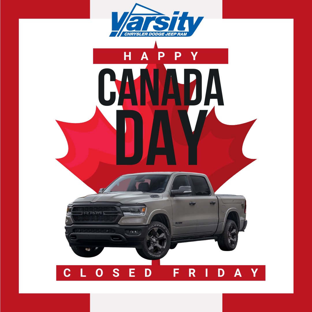 varsitycdj's tweet photo. HAPPY CANADA DAY! We're closed today, come back and see us all tomorrow! #CanadaDay2022 #YYC #Jeep #Dodge #Ram #Chrysler #YYCdealership https://t.co/f8JYK6AUht