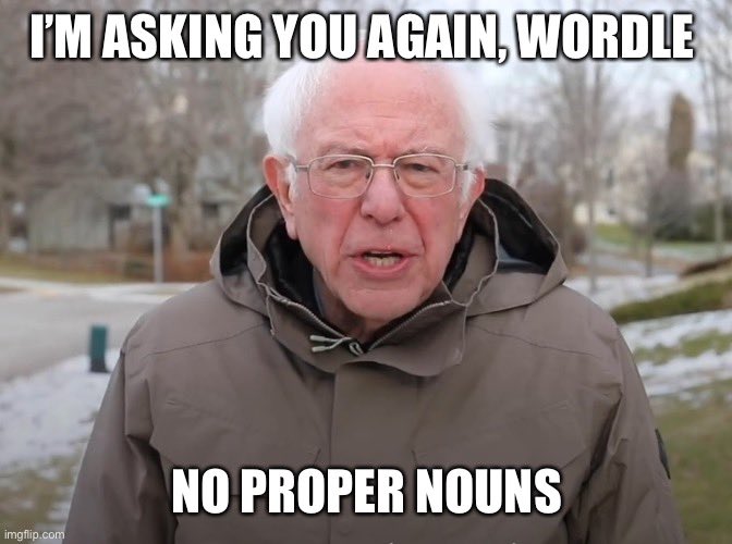 Been really annoyed at Wordle. It used to be “oh wow how did I not see that!” And now it’s more like “is that even a word?” The dynamic has completely changed.