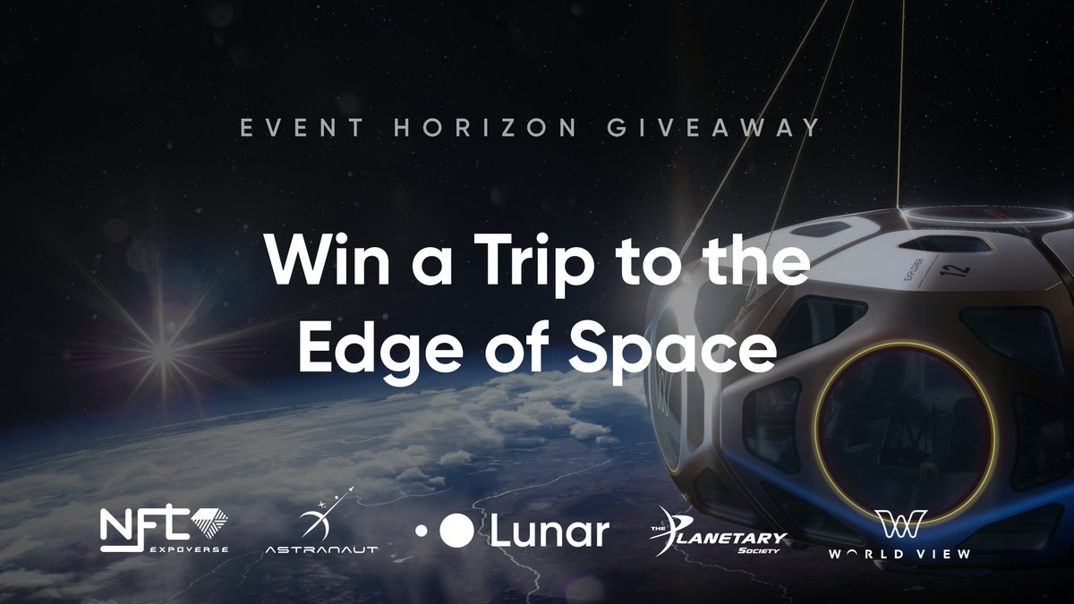 Event Horizon Giveaway Your chance to win a #Ticket2Space Enter to win 1/1 NFTs granting access to three truly life changing experiences including a journey to the edge of space, 100,000 above earth ($150k+ value). Participate below: nftexpoverse.com/event-horizon/