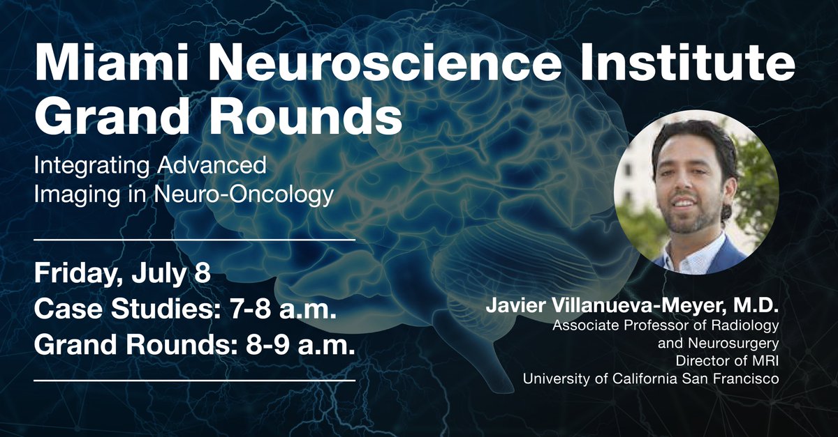 Join Baptist Health Miami Neuroscience Institute Grand Rounds on Friday, July 8th at 7am for case studies and at 8am for Dr. Javier Villanueva-Meyer's presentation on Integrating Advanced Imaging in Neuro-Oncology. Join by Zoom bit.ly/july2022grandr…