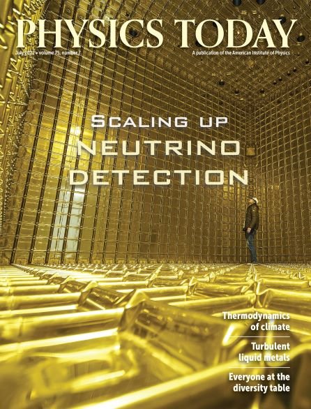 PhysicsToday's tweet photo. NEW in Physics Today's July issue: 
Constructing the world's largest cryogenic particle detector; Thermodynamics of Earth's climate; The importance of solving the quantum measurement problem; and more
Plus: Whatever happened to cellulosic ethanol?
https://t.co/NodsugWj3g https://t.co/f8PAdC0uqs