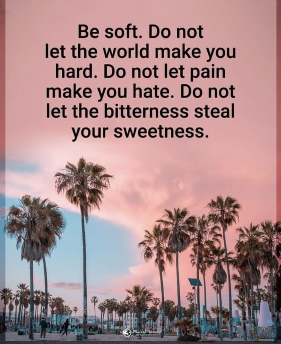 Stuff and people in life are going to let you down and upset you but don’t let those things change you and the person you are inside. Remember everyone is simply doing the best they can with what they have been given. Allow room for growth.