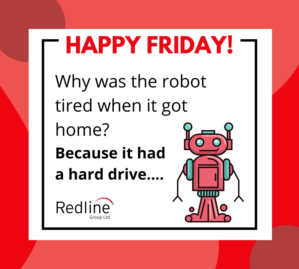 redlinegroupuk's tweet image. Have a great weekend everyone!

#robotjoke #happyfriday #tgif