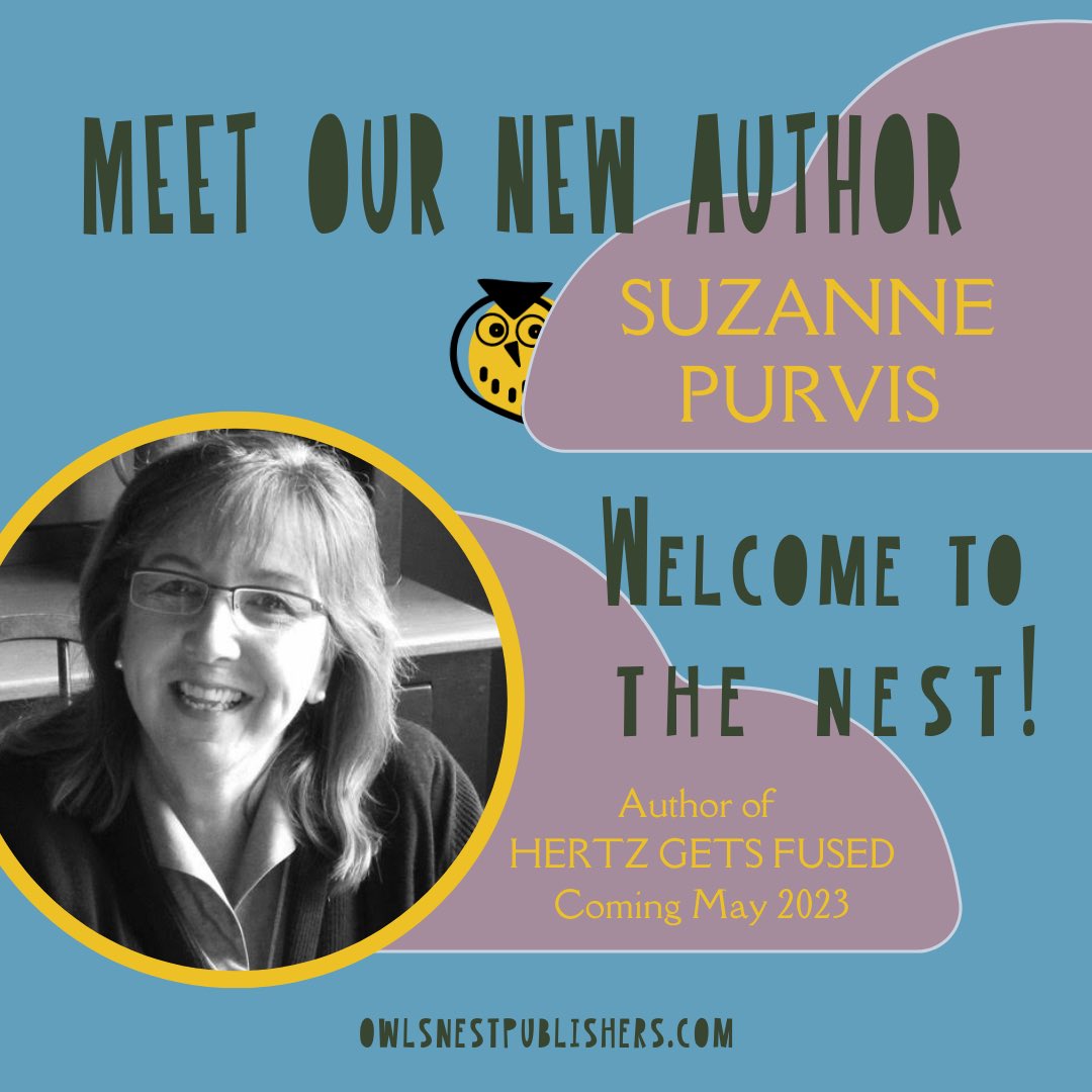 We are so happy to welcome another new author to our Nest! Suzanne Purvis’s MG novel in verse HERTZ GETS FUSED is coming in May of 2023.