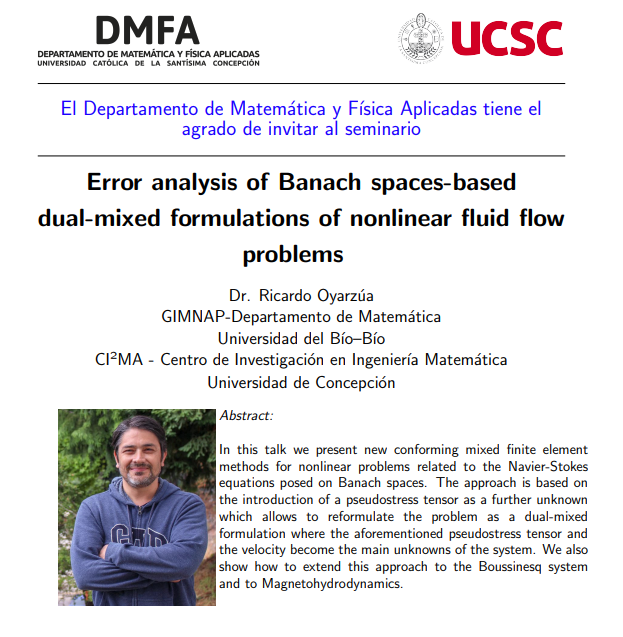 CI2MA_UdeC's tweet photo. #Evento 'Error analysis of Banach spaces-based dual-mixed formulations of nonlinear fluid flow problems' es el título que nuestro investigador Dr. Ricardo Oyarzúa Vargas, dictará en seminario virtual organizado por el Departamento de Matemática y Física Aplicadas de la UCSC https://t.co/4O8pWDYt85