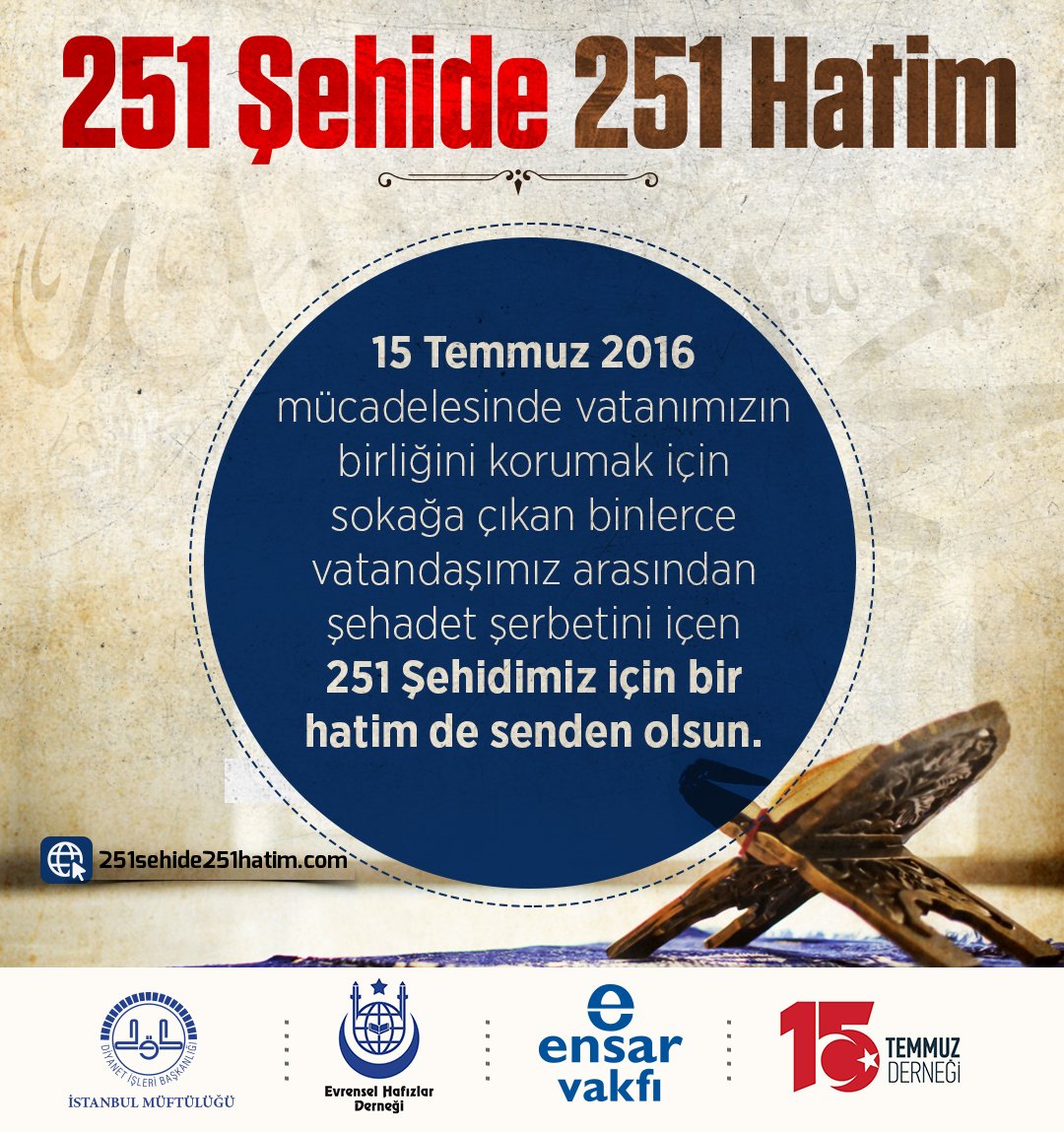 ehadgm's tweet photo. 🚩15 Temmuz darbe girişiminde vatanımızı korumak için bedenlerini siper eden binlerce vatandaşımız arasından şehadet mertebesine nail olan 251 şehidimiz için bir hatim de senden olsun! 

📌Web sitesindeki formdan bir cüz veya tam hatim alabilirsiniz. 👇
 https://t.co/M2GjNTlPsu https://t.co/09flvOZQ6E