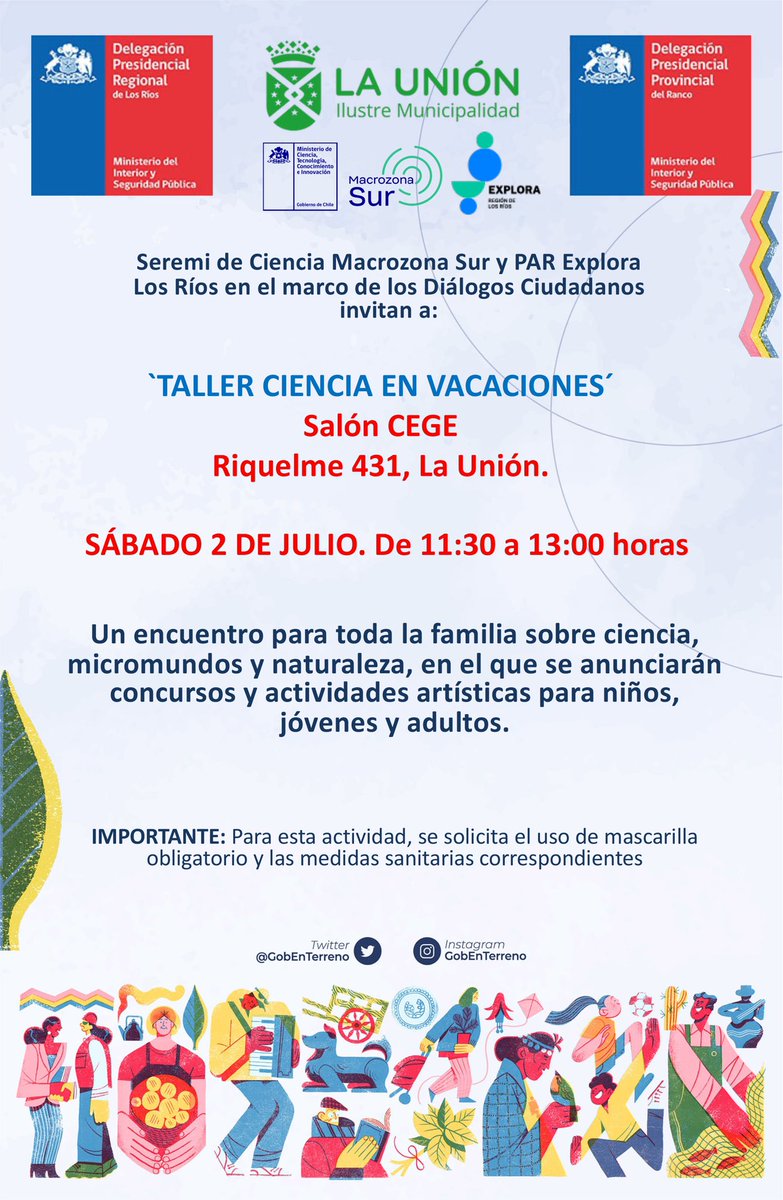 ¡Atención #LaUnión! 
Mañana sábado a las 11:30, en el marco de los diálogos ciudadanos, estaremos en Riquelme 431 con un entretenido taller junto a <a href="/PARexploraRios/">Proyecto Explora Los Ríos</a> sobre “Ciencia en Vacaciones”. ¡Para toda la familia!
<a href="/munilaunion/">Muni La Unión 🇨🇱</a> <a href="/SeremiCienciaS/">Seremi Ciencia Macrozona Sur</a> 

#ChileApoya #GobiernoEnTerreno