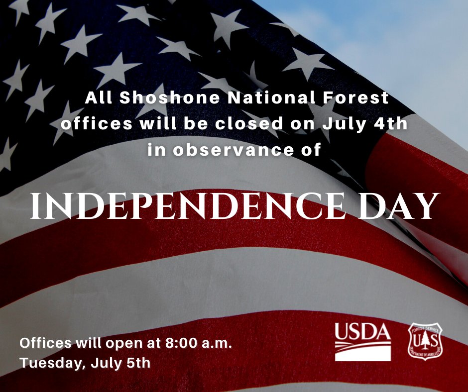 ShoshoneNF's tweet photo. As you prepare for the holiday weekend, please remember that all #ShoshoneNF offices will be closed on Monday, July 4th.
Offices will reopen at 8:00 a.m. on Tuesday, July 5th. #IndependenceDay https://t.co/2jaAmvKe9h