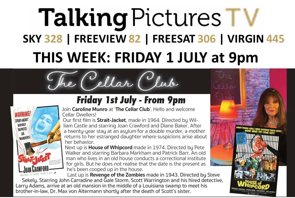 TalkingPicsTV's tweet photo. #CarolineMunro opens THE CELLAR CLUB at 9pm featuring William Castle's STRAIT-JACKET (1964) with #JoanCrawford then #BarbaraMarkham #RayBrooks in HOUSE OF WHIPCORD (1974) & #JohnCarradine REVENGE OF THE ZOMBIES (1943) Leave sharp implements in the cloakroom! https://t.co/m2jGq0Ul2u