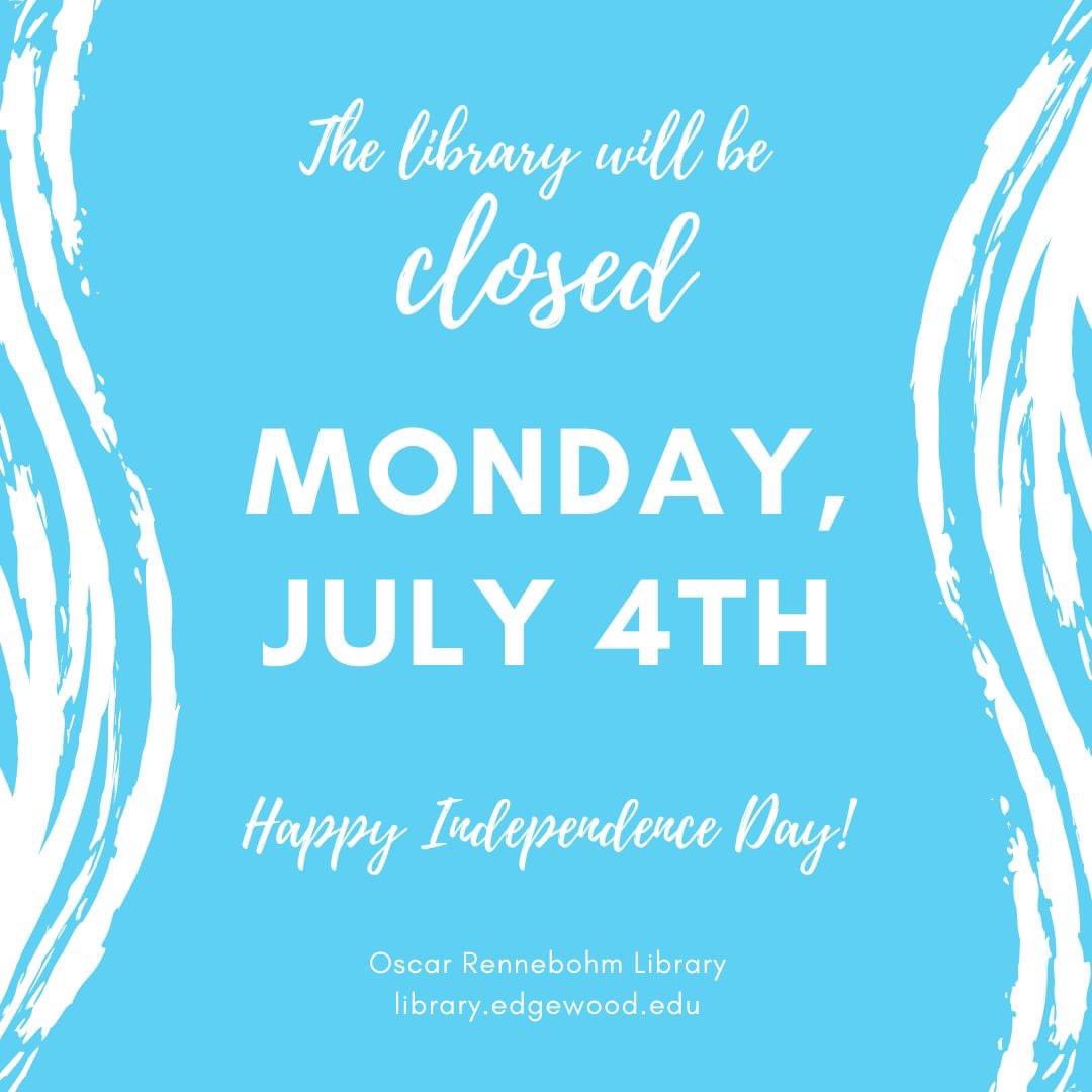 LibraryEdgewood's tweet photo. The library will be closed on Monday, July 4 for Independence Day. Have a safe and happy holiday weekend! 🎆 https://t.co/I3CAro3lwA
