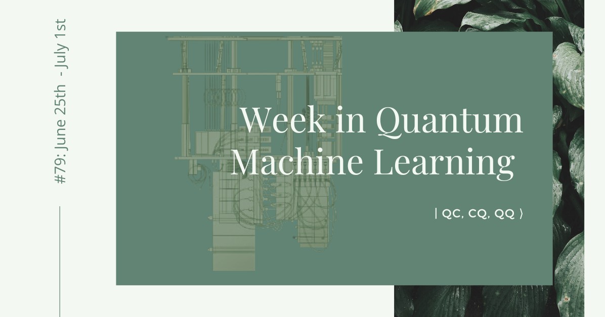 📣 Latest version of "This Week in Quantum Machine Learning" is out! 
ow.ly/yymu50JMVc6

#Quantum #MachineLearning #ai #ml #python #spooky