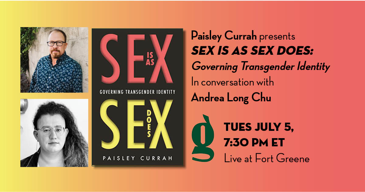 SEX IS AS SEX DOES (<a href="/NYUpress/">NYU Press</a>) explores what the evolving fight for transgender rights reveals about government power, regulations, &amp; the law.

Join <a href="/paisleycurrah/">Paisley Currah</a>, in conversation with @andrealongchu, on 7/5 at our Fulton St store!

RSVP: paisley-currah.eventbrite.com