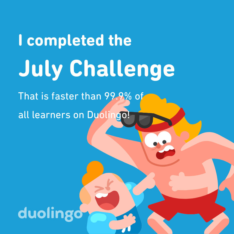 minonly's tweet photo. I completed the July challenge faster than 99.9% of all learners on Duolingo! https://t.co/3efYNiYdta