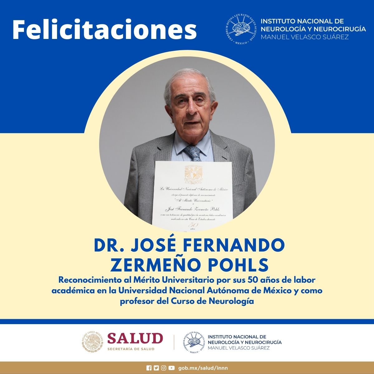 INNNMVS's tweet photo. Extendemos una felicitación al Dr. José Fernando Zermeño Pohls, Médico adscrito a la Subdirección de Neurología y profesor titular de la Especialidad de Neurología, por haber recibido el reconocimiento al Mérito Universitario por sus 50 años de labor académica en la @UNAM_MX📜 https://t.co/YsdvilS9gG
