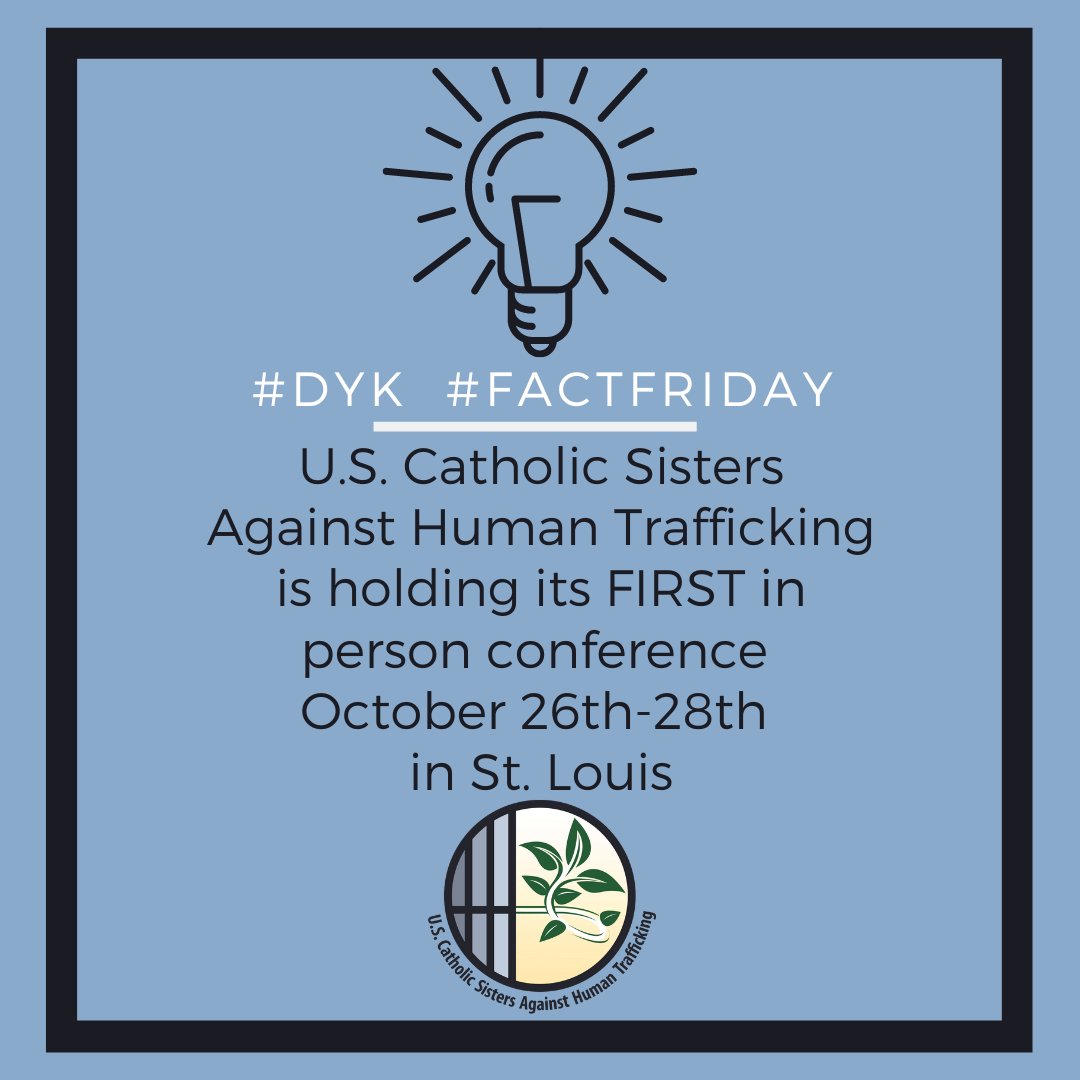 alliancetoendHT's tweet photo. US Catholic Sisters Against Human Trafficking is proud to present registration for our first annual, in person, conference. Registration is LIVE and can be found at https://t.co/gDt8fLkMEO
#DYK #factfriday #endtrafficking https://t.co/bdHzELoCLG
