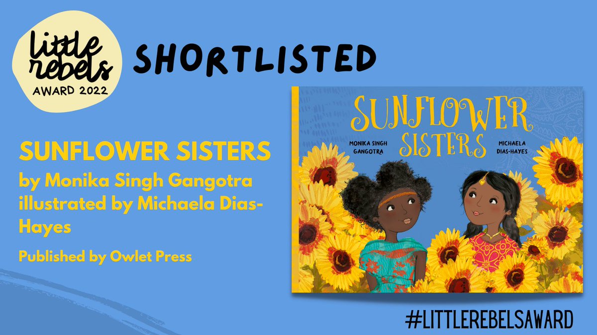 Judge @storyriver on Sunflower Sisters: 'I liked the book's heart; its about owning our distinctive beauty.' #OverheardOnARooftop #LittleRebelsAward @MonSingh @HayesDias @OwletPress