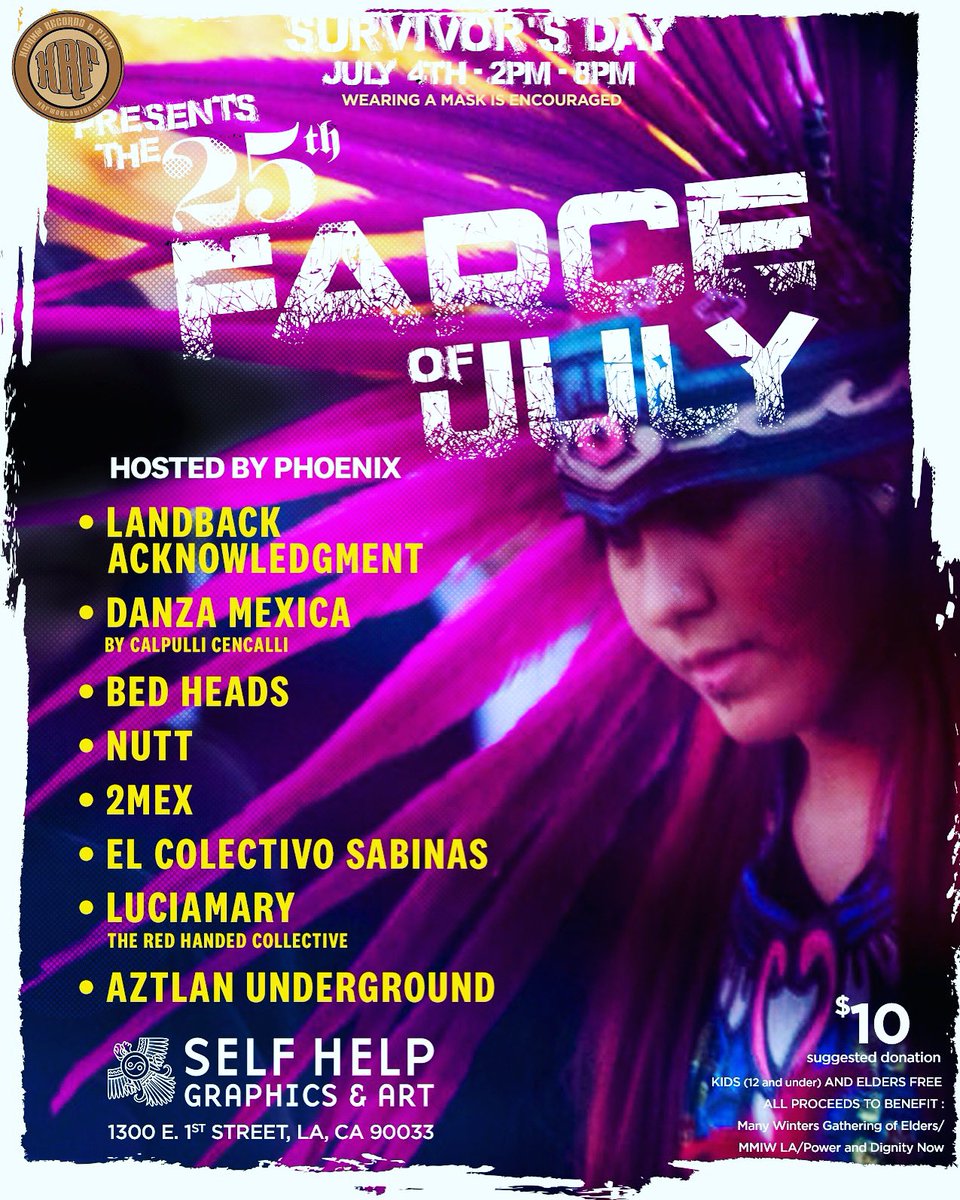NSRGNTS's tweet photo. Join us this 4th for the 25 year milestone and anniversary of the annual Rebellious “Farce of July!” 
Held at the community pillar, Self Help Graphics in East Los! 

#endependence #thefarceofjuly #eastlos #selfhelpgraphics #nsrgnts #landback #2mex #elvuh #aztlanunderground https://t.co/lkGhijplRq