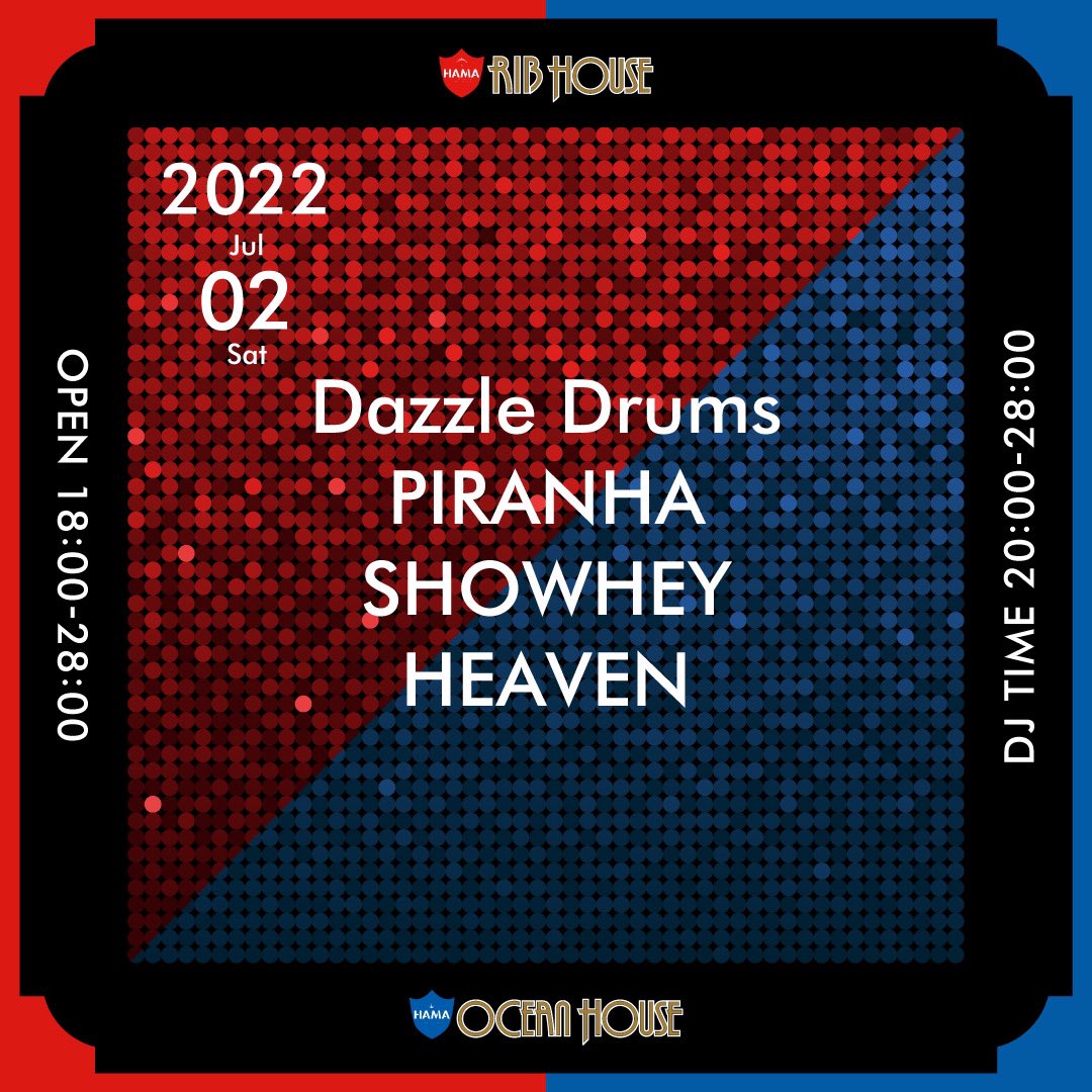 今日のRib HouseはSHOWHEYさんHEAVENさんPIRANHAさんとご一緒します！楽しくカジュアルに、コリドー街の特色を生かした選曲でお届けします🥁🍷

20:00 Dazzle Drums
21:00 HEAVEN
22:00 PIRANHA
23:00 SHOWHEY
00:00 Dazzle Drums
01:00 HEAVEN
02:00 PIRANHA
03:00 SHOWHEY
rib-ocean-house.com