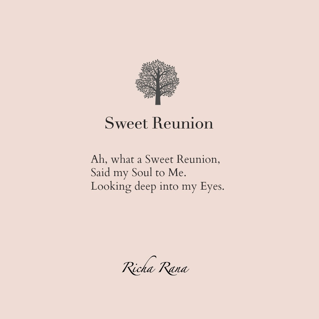 #PoemoftheDay: Sweet Reunion 
Dedicated to: #Soul
.
#richarana #thedignifiedsoul #pathofsoulfulliving #richaranapoetry #poetry #poets #writers #poems #writingcommunity #indianpoets #poetrycommunity #mysticalpoetry #sufipoetry #sadpoetry #sadpoem #soulfulpoetry