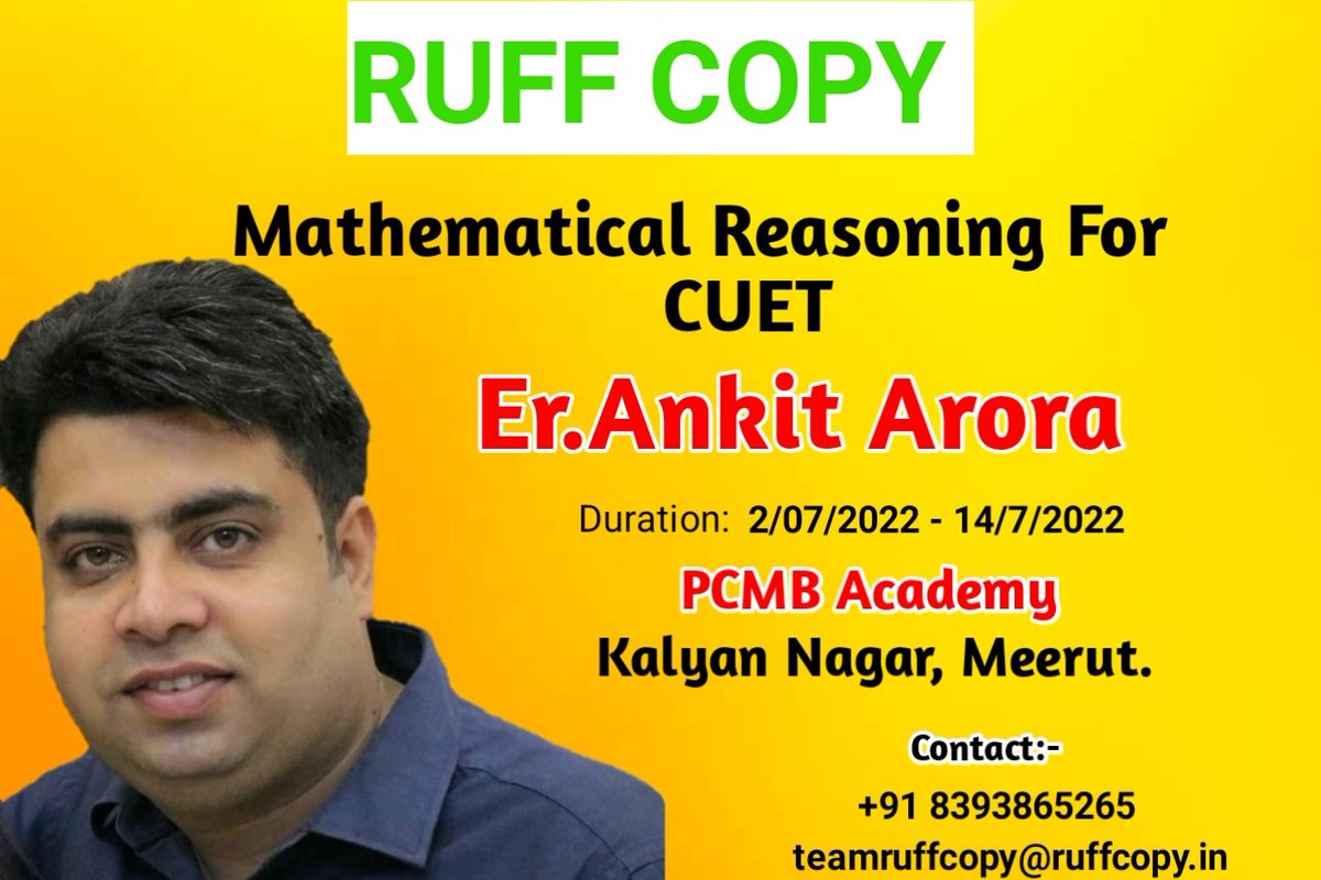 (Team <a href="/RuffcopyIn/">RuffCopy.in</a> )
Mathematical reasoning for "CUET" by Er. Ankit Arora.
Duration: 2/07/2022 - 14/2/202
Offline + Online 
Venue: PCMB academy, Kalyan Nagar, Meerut.
#ruffcopy #ruffcopyin #education 
#educationministryofindia #innogical #aimtoinnovate