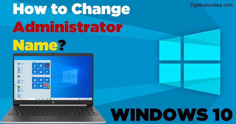 How to Change Administrator Name on Windows 10?👇
getbasicidea.com/how-to-change-…
.
#Windows10 #windows #howto #HowtoWindows #howtotech #changeadministrator #howtochange #getbasicidea #basicidea #knowledge #knowledgebase #change