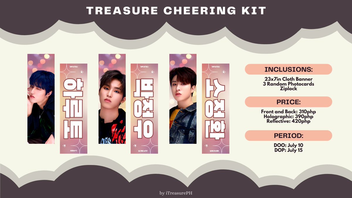 iTreasurePH's tweet photo. [wts lfb ph go]

TREASURE CHEERING KIT by 
@iTreasurePH 

INCLUSIONS:
- cloth banner (23x7in.)
- 3 photocards
- Ziplock

PLAIN: 310php + lsf
HOLO: 390php + lsf
REFLECTIVE: 420php + lsf

📆DOO: July 10
📆DOP: July 15

Order form: https://t.co/yMy6Ug8PQT

#KpopMasterzinManila2022 https://t.co/xnj6hJuQ34