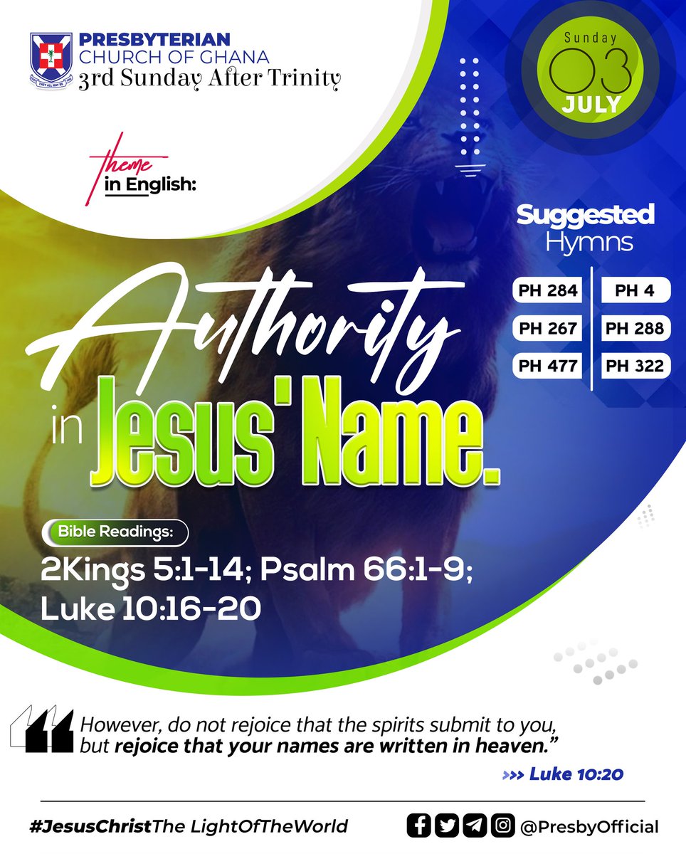 PresbyOfficial's tweet photo. #PCG_ALMANAC
Sunday, 3rd July, 2022
"Authority In Jesus' Name."
Theme in #English #Twi #Ga #Dangme #Ewe
2Kings 5:1-14
Psalm 66:1-9
Luke 10:16-20
#3rdSundayAfterTrinity
#SuggestedHymns
#JesusChristTheLightOfTheWorld
👇👇👇👇👇 https://t.co/CQHikFSnKD