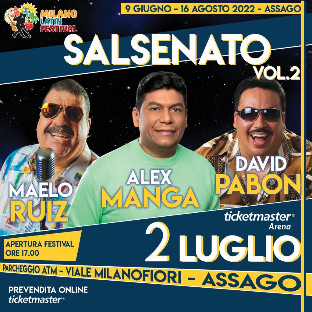 Está noche todos los caminos conducen al @latinfestivalm edición “Salsenato Vol.2”, no te lo pierdas !!! <a href="/Maelo__Ruiz/">Maelo Ruiz</a> <a href="/alexmangamusica/">Alex Manga</a> <a href="/DavidPabonSalsa/">David Pabon</a> en un mismo escenario 🔥 #MaeloRuiz #OtraVezMaeloRuiz #AlexManga #DavidPabon #Milano #Italia #Salsenato #DnlManagement