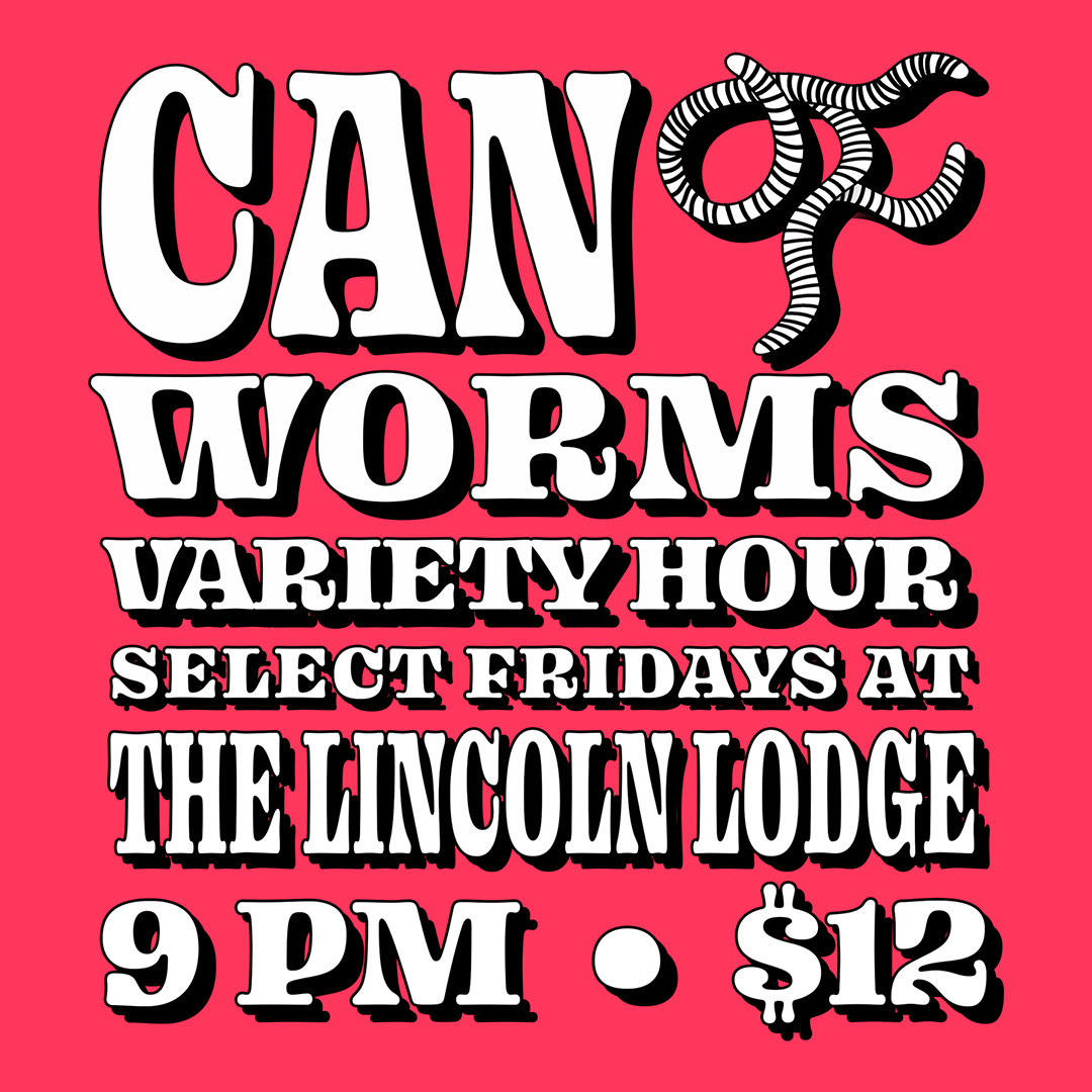 Wriggle on over to the Lincoln Lodge next friday four our DEBUT show! An hour of stand-up, sketch, drag, music, and more! Link to tix: eventbrite.com/e/can-of-worms…