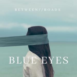 #NowPlaying Blue Eyes by Between Roads - from Single - <a href="/between_roads/">Between//Roads</a>. Listen Here bit.ly/307VkOh