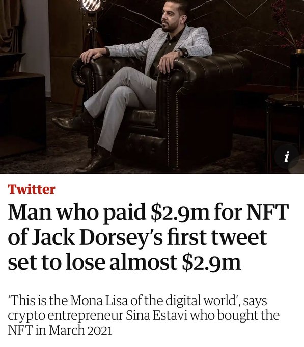 Headline from a Reuters article syndicated by The Guardian: Man who paid $2.9m for NFT of Jack Dorsey’s first tweet set to lose almost $2.9m