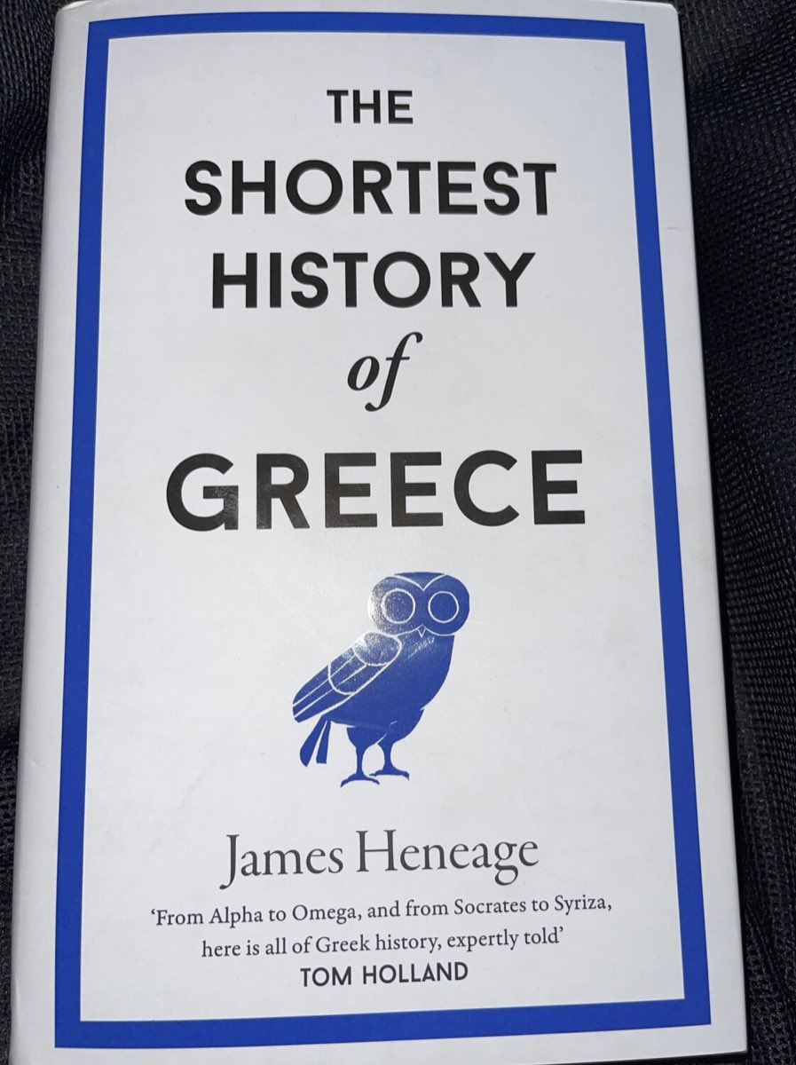 Thoroughly enjoyed the Shortest History of Greece by ⁦⁦<a href="/jamesheneage/">James Heneage</a>⁩.  So much packed in, including very good explanatory maps,  from the ancients through to the modern day.  Highly  recommended ⁦<a href="/OSpublishing/">OldStreetPublishing</a>⁩