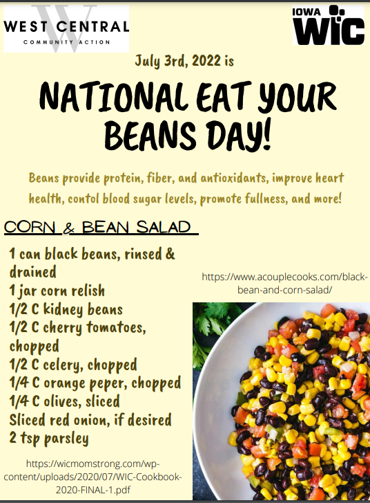 National Eat Beans Day is here! It occurs July 3 each year. Don't believe us? Google it! But also check out this fantastic recipe brought to you by WCCA WIC staff!