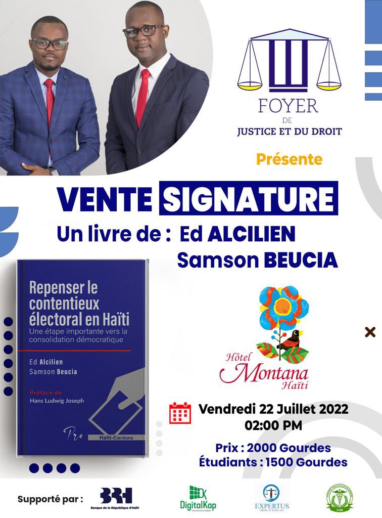 EAlcilien's tweet photo. Beucia Samson et moi avons le plaisir de vs inviter à la séance de dédicaces de notre ouvrage intitulé :  "Repenser le contentieux électoral en Haïti, une étape importante vers la consolidation démocratique" à l'hôtel Montana le vendredi 22 juillet de 2h à 7h pm. @samson_beucia https://t.co/HOO6Kr1ITJ