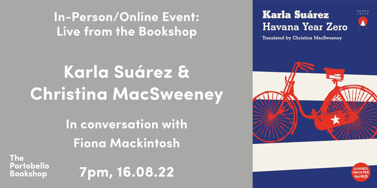 EVENT ALERT! 📣
Our booksellers love Havana Year Zero &amp; the work of <a href="/CharcoPress/">Charco Press</a>, so we’re overjoyed to present an event with Karla Suárez and her translator, Christina MacSweeney, on Tuesday 16th August! 🇨🇺 Sign up here: theportobellobookshop.com/event/karla-su…