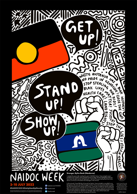 ‘There will be Voice, there will be Treaty, there will be Truth telling..’- Linda Burney MP

The 2022 National NAIDOC Poster, ‘Stronger’ designed by Gudanji/Wakaja artist Ryhia Dank. 

 #NAIDOC2022 🖤💛❤️
#GetUpStandUpShowUp