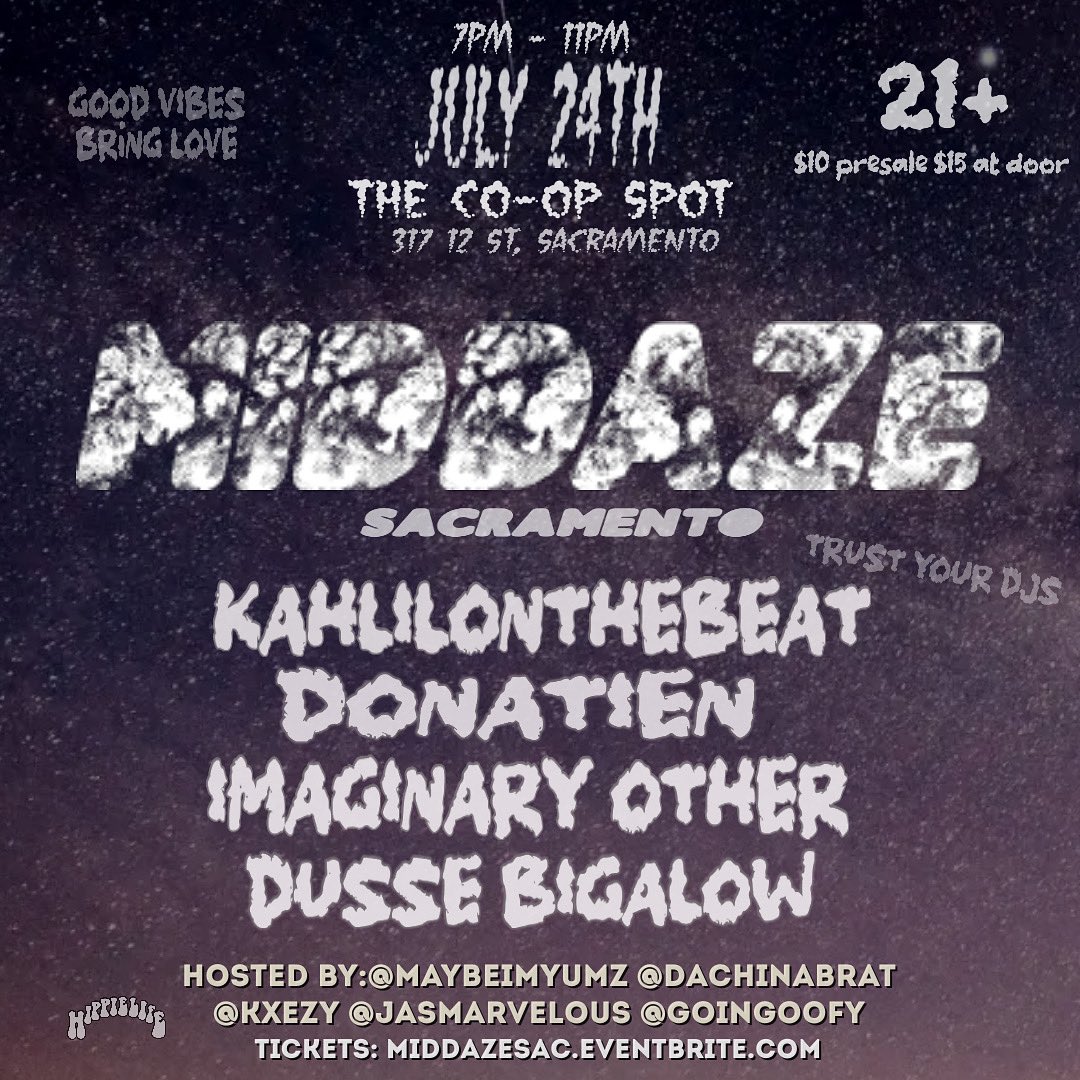 DusseBigalow's tweet photo. @MidDazeSac DEBUT PARTY❗️ 
JULY 24th 7pm-11pm 🎶

Featured djs: 
@iMAGiNARY_OTHER #Donatien @KahlilOnTheBeat @DusseBigalow 

Call all your homies and tell them we outside❗️

DANCE EAT VIBE CHILL y’all get the point! 

317 12 st Sacramento 
MEET US THERE https://t.co/Q13GqMKnUU