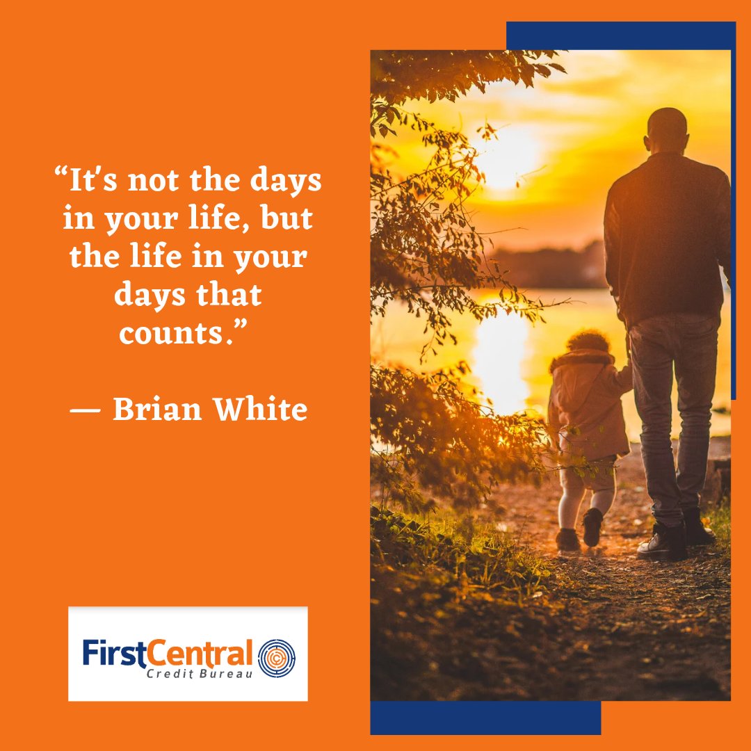 firstcentralng's tweet image. “It&apos;s not the days in your life, but the life in your days that counts.” 

— Brian White

#mondaythoughts 
#knowyourcreditscore
