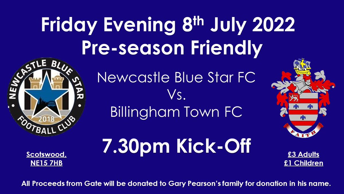 BillinghamTown's tweet image. First pre-season match of 2022 see’s us travel north to play @newcastleblues1. In an incredible act of generosity, Blue Star are donating the entire gate take to Gary Pearson’s family for donation to a cause of their choice. Make the journey if you can.