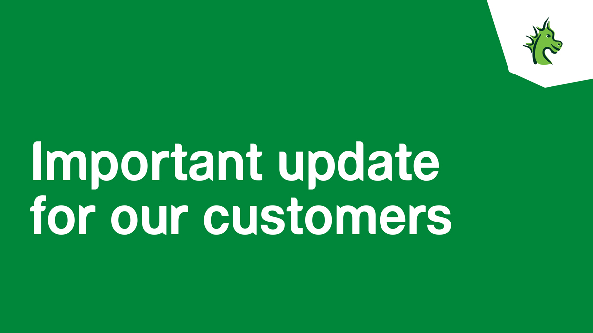 Words "Important update for our customers" in white on green background with St.George logo of a dragon's head in the top right corner.