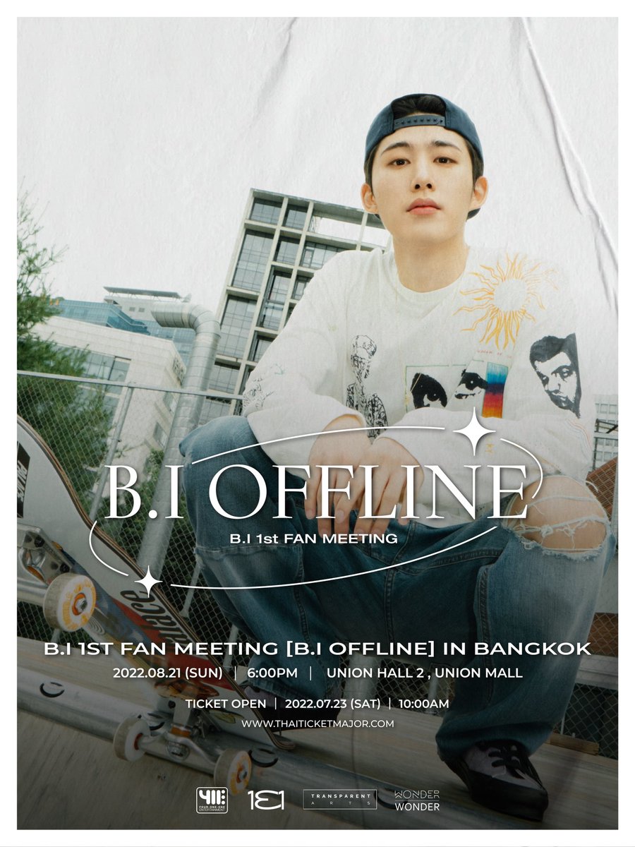 ครั้งแรกในไทยกับ Solo Fan Meeting 

B.I 1ST FAN MEETING [B.I OFFLINE] IN BANGKOK

📍วันอาทิตย์ที่ 21 สิงหาคม 2565
เวลา 18:00 น. (ประตูเปิด 17:00 น.) 
ณ ยูเนี่ยน ฮอลล์ 2 ศูนย์การค้ายูเนี่ยน มอลล์ ชั้น 6

#BIoffline1stFanMeetingBKK 
#BI #비아이
#411ENT 
#131Label