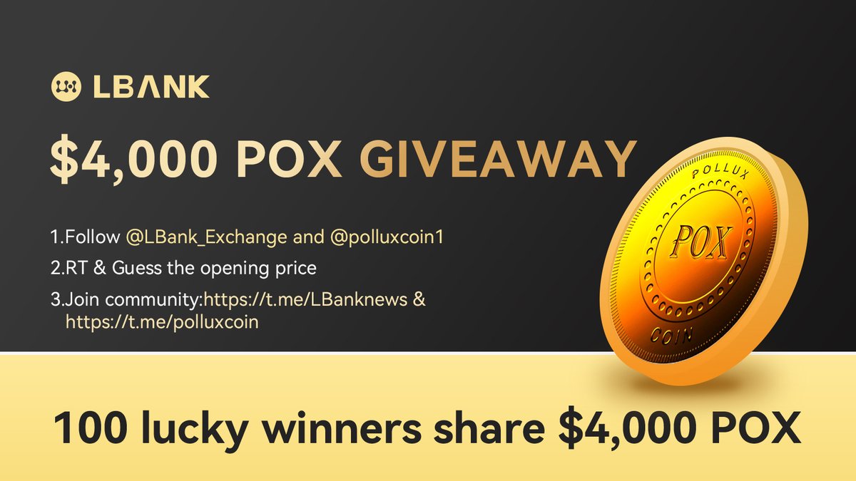 LBank.com (@lbank_exchange) on Twitter photo 👑 $POX #Airdrop!
🏆100 lucky winners share $4,000 POX Giveaway
1️⃣ Follow me & <a href="/polluxcoin1/">polluxcoin1</a>
2️⃣ RT & Guess the opening price
3️⃣ Join: t.me/LBanknews & t.me/polluxcoin
4️⃣ Fill in: bit.ly/3nzyOth
#crypto #giveaway 👑 $POX #Airdrop!
🏆100 lucky winners share $4,000 POX Giveaway
1️⃣ Follow me & <a href="/polluxcoin1/">polluxcoin1</a>
2️⃣ RT & Guess the opening price
3️⃣ Join: t.me/LBanknews & t.me/polluxcoin
4️⃣ Fill in: bit.ly/3nzyOth
#crypto #giveaway