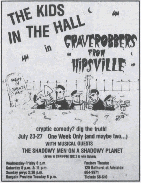 @KITHOnline show at the Factory Theatre in Toronto from July 1986. 

@BrucioMcCulloch @ScottThompson_ @DaveSFoley
@kevinthekith @Mark_DMcKinney

 #kidsinthehall #KITH #1980s #comedy #toronto #shadowymenonashadowyplanet #nowmagazine